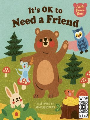 cover image of It's OK to Need a Friend